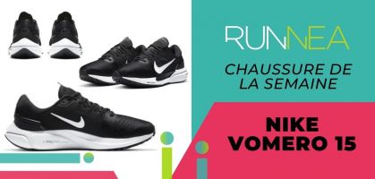 Chaussure de la semaine : Nike Vomero 15