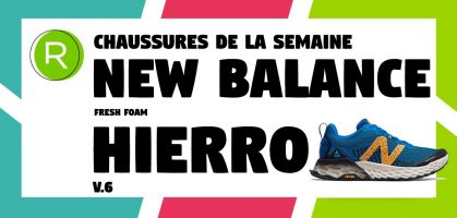 Chaussure de la semaine : New Balance Fresh Foam Hierro v6