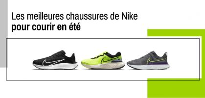 Les 10 chaussures de Nike pour courir cet été